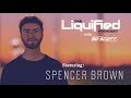 Capture de la vidéo The Liquified Podcast E6 Ft. Spencer Brown