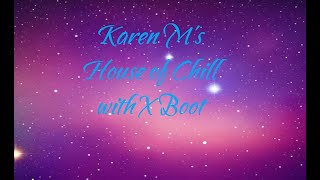 Karen M's House of Chill 5/26/24