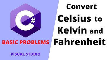 7.  C# program to convert from Celsius degrees to Kelvin and Fahrenheit
