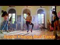 Rasshi khanna best dance in aankho ki masti me