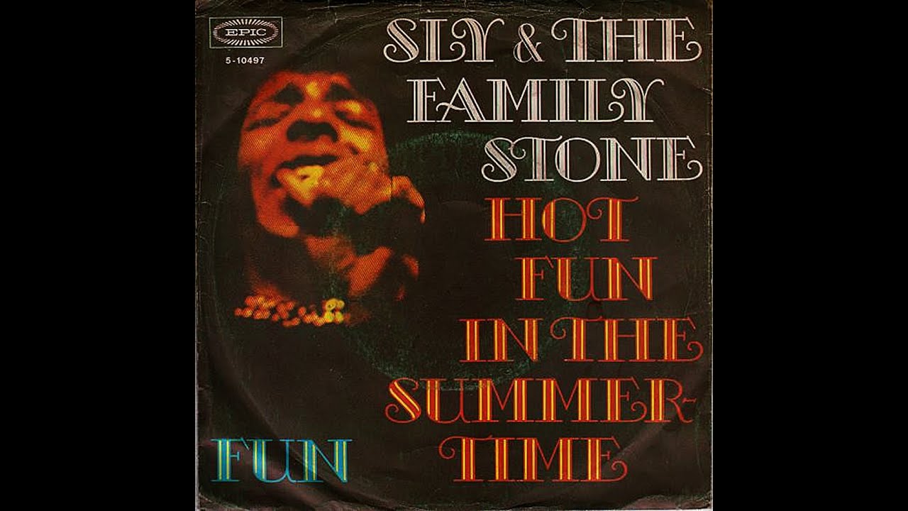 Sly & The Family Stone ~ Hot Fun in the Summertime 1969 Soul Purrfection Version Sly & The Family Stone ~ Hot Fun in the Summertime 1969 Soul Purrfection Version