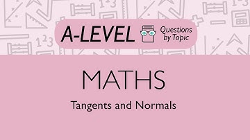 Tangents and Normals 1 - Q6 | Maths A-level | PMT Education