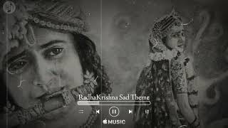 RadhaKrishna Various Themes 4 | Sad Theme | RadhaKrishna Theme