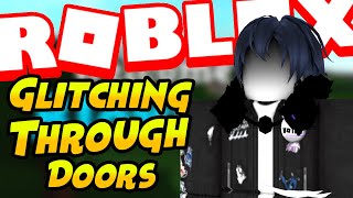 ROBLOX Bloxburg How to Glitch through doors