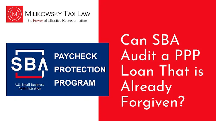 Can SBA Audit a PPP Loan That is Already Forgiven?
