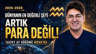 2026 - 2028: Dünyanın En Değerli Şeyi Artık Para Değil Kuzey Ay Düğümü Kovada