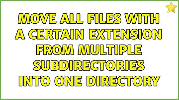 Move all files with a certain extension from multiple subdirectories into one directory