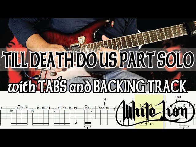 WHITE LION TILL DEATH DO US PART SOLO with TABS and BACKING TRACK - ALVIN DE LEON (2019) class=