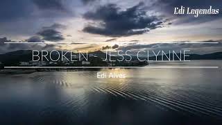Jess Clynne - Broken - Legendado PT-BR, Tradução