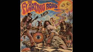 The Floating Road “The Way That You Are”