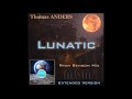 Thomas Anders - Lunatic Ryan Benson Mix Extended Version (re-cut by Manaev)