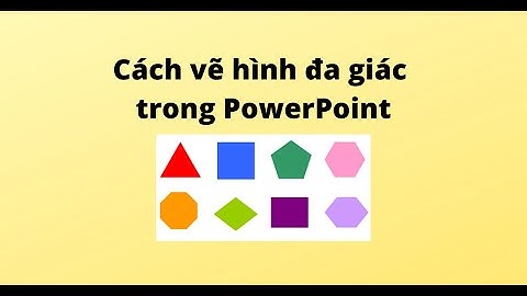 Cách vẽ hình đa giác trong PowerPoint