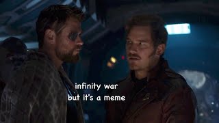 infinity war but it