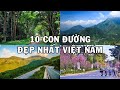 10 cung đường đẹp nhất Việt Nam | Go Vietnam ✔