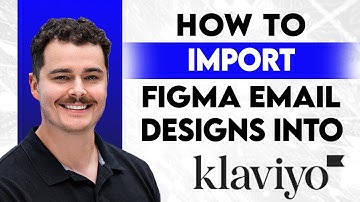 How To Import Figma Email Designs Into Klaviyo [2025 Guide]