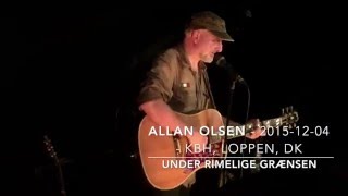 Video thumbnail of "Allan Olsen - 2015-12-04 - København Loppen - Under Rimelige Grænser"