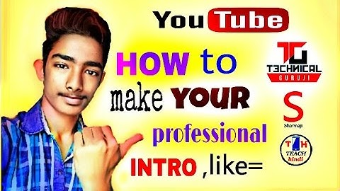 How to create a professional intro by android! Like technical guruji...