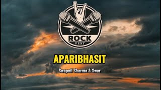 APARIBHASIT Karaoke song by Swapnil Sharma & Swar @rockfestnp