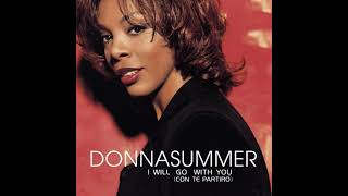 I Will Go With You - (Con Te Partiro)-Donna Summer (Summerfevr's Time To Say Goodbye Mix)