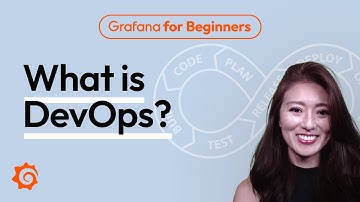 Wat is DevOps? | Grafana voor beginners, aflevering 2