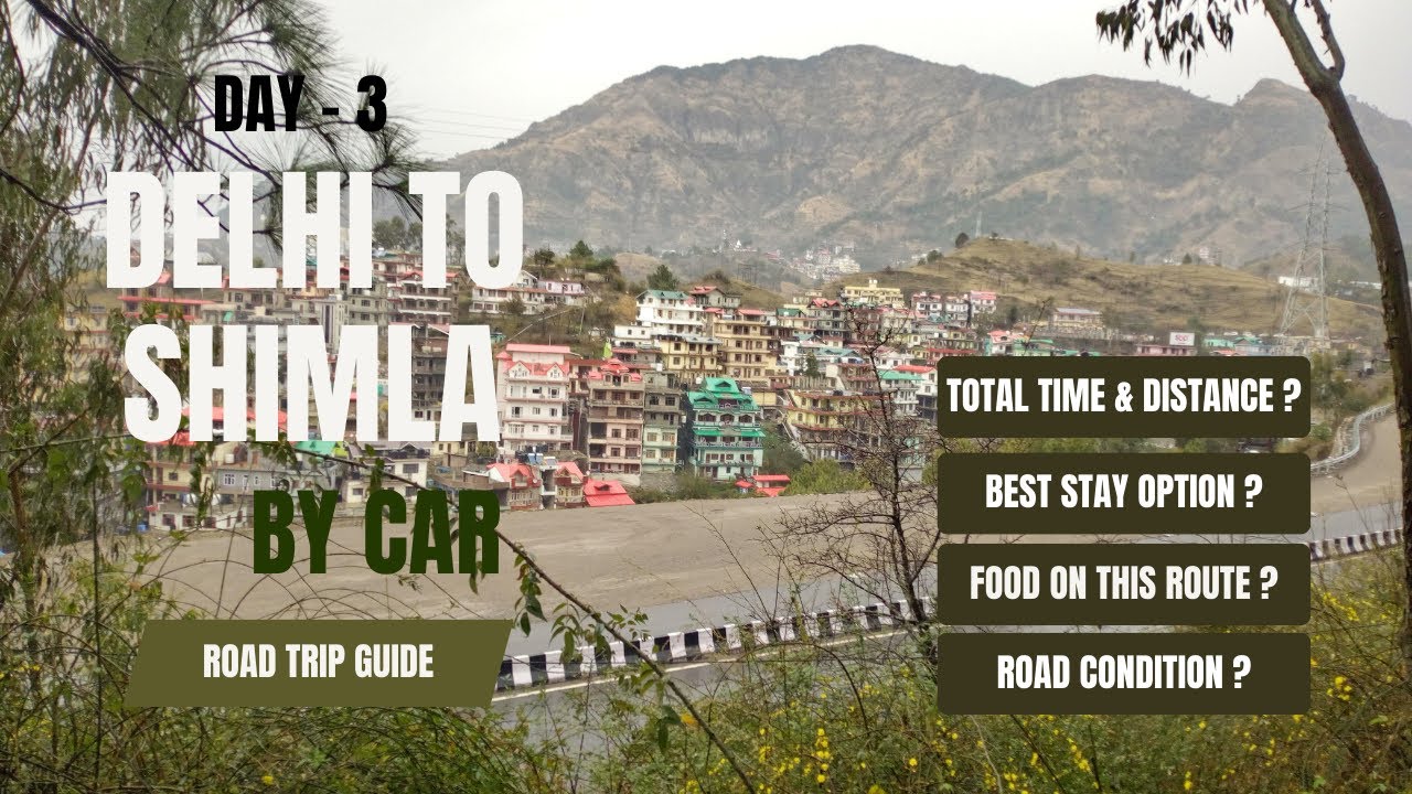 Shimla Series | Day 3 | Delhi - Shimla By Car | Full Trip Guide ❤️ | Ye kis raste par aa gaye hum😳