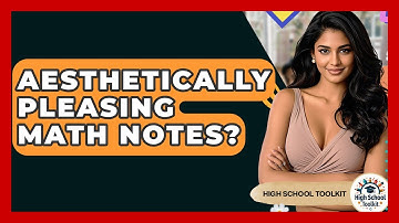 Aesthetically Pleasing Math Notes? - High School Toolkit