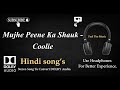 Mujhe Peene Ka Shauk Nahi  -Coolie (1983) - Dolby audio song