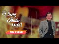 Vùng Trước Mặt - Duy Khánh | Huyền Thoại Nhạc Vàng