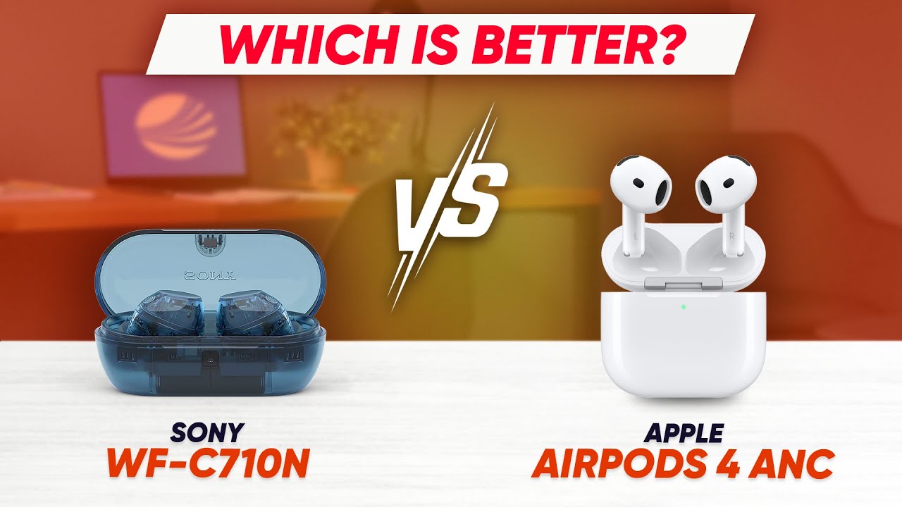Sony WF-C710N vs AirPods 4 with ANC – Best Budget ANC Earbuds in