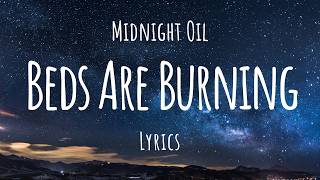 Midnight Oil - Beds Are Burning (Lyrics)