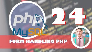 24 - Form Handling in PHP | PHP and MYSQLI for beginers | Hindi / Urdu | Yazdan Haider