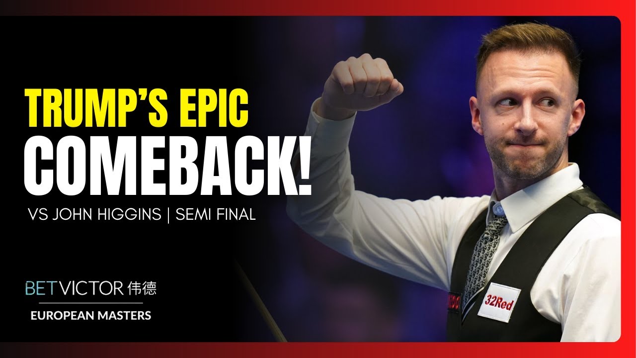 Judd Trump’s Greatest Comeback? vs Higgins | Semi Final | European Masters 