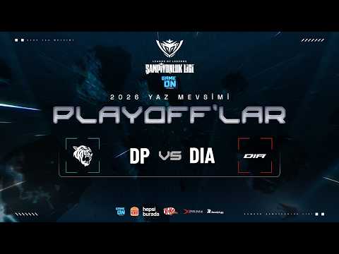 DP 🆚 DIA | GAMEON ŞAMPİYONLUK LİGİ 2026 YAZ MEVSİMİ | PLAYOFF 2.HAFTA 3.GÜN
