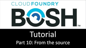 BOSH Tutorial part 10: From the source