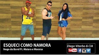 Esqueci Como Namora - Nego do Borel ft  Maiara & Maraisa / Coreografia Diego Viterbo & CIA