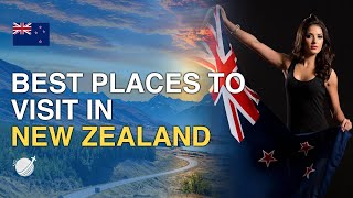 Top 10 Best Places to Visit in New Zealand