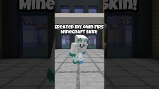 I made my own Minecraft Skin!