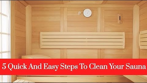 5 Quick And Easy Steps To Clean Your Sauna | Bond Cleaning In Port Macquarie