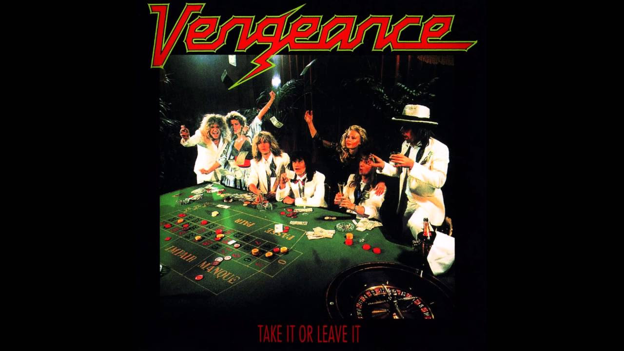 Vengeance   Take It Or Leave It Full Album 1987