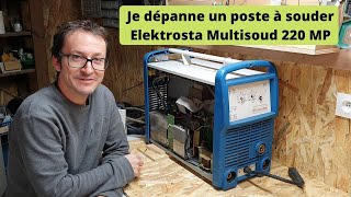 Je dépanne un poste à souder Elektrosta Multisoud 220 MP