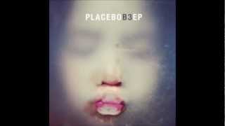 I Know You Want To Stop   PLACEBOB3EP   PLACEBO
