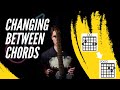 Beginners Guide To Changing Between Chords Efficiently