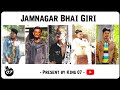 Jamnagar bhai giri  king 07  short film comedy