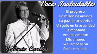 Voces Inolvidables  Roberto Carlos