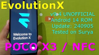 EvolutionX 9.4 UNOFFICIAL Poco X3 Android 14 ROM Update: 240905