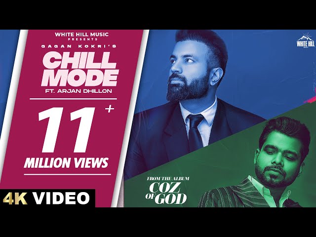 CHILL MODE (Official Video) | COZ OF GOD | Gagan Kokri | Arjan Dhillon | New Punjabi Song 2022 class=