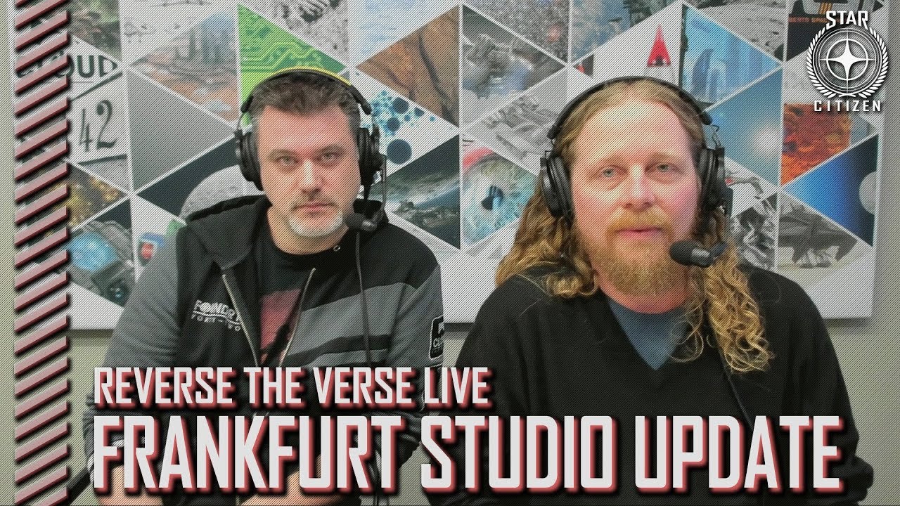 Star Citizen Reverse the Verse LIVE Frankfurt Studio Update YouTube