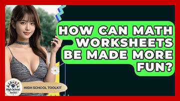 How Can Math Worksheets Be Made More Fun? - High School Toolkit