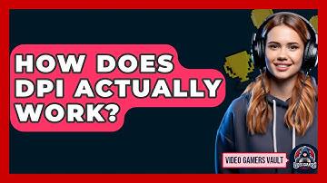 How Does DPI Actually Work? - Video Gamers Vault