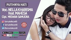 Nella Kharisma Ft. Mahesa - Putihnya Hati (Official Music Video)  - Durasi: 5:40. 